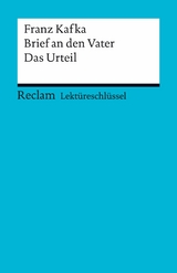 Lektüreschlüssel zu Franz Kafka: Brief an den Vater. Das Urteil -  Franz Kafka,  Theodor Pelster