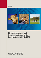 Einkommensteuer und Gewinnermittlung in der Landwirtschaft 2012/2013 - Hans-Wilhelm Giere