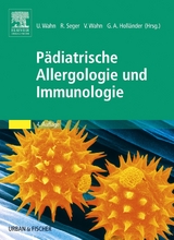 Pädiatrische Allergologie und Immunologie - Wahn, Ulrich; Seger, Reinhard; Wahn, Volker; Holländer, Georg A.