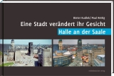 Eine Stadt verändert ihr Gesicht - Halle an der Saale - 