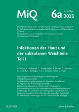 MIQ 06a: Infektionen der Haut und der subkutanen Weichteile - Karsten Becker, Ulrich Vogel, Reinhard Berner, Christian Eckmann, Christof von Eiff, Anton Hartinger, Volkhard A.J. Kempf, Joachim Kühn, Andreas Podbielski, Cord Heinrich Sunderkötter