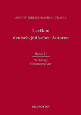 Lexikon deutsch-jüdischer Autoren / Nachträge und Gesamtregister - Renate Heuer