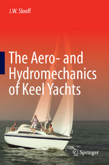 The Aero- and Hydromechanics of Keel Yachts - J.W. Slooff