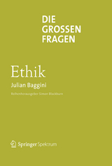 Die großen Fragen - Ethik - Julian Baggini