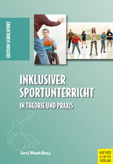 Inklusiver Sportunterricht in Theorie und Praxis - 