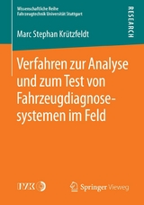 Verfahren zur Analyse und zum Test von Fahrzeugdiagnosesystemen im Feld - Marc Stephan Krützfeldt