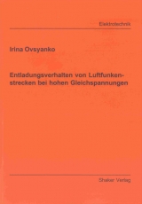 Entladungsverhalten von Luftfunkenstrecken bei hohen Gleichspannungen - Irina Ovsyanko