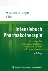 Intensivbuch Pharmakotherapie - Monika Bäumel, Kurt Hergeth, Thomas Bein