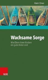 Wachsame Sorge -  Haim Omer