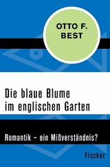 Die blaue Blume im englischen Garten -  Otto F. Best