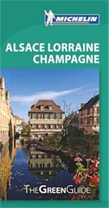 Green Guide Alsace, Lorraine, Champagne - Michelin