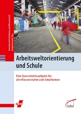 Arbeitsweltorientierung und Schule