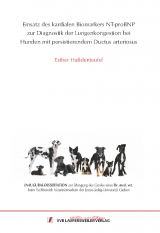 Einsatz des kardialen Biomarkers NT proBNP zur Diagnostik der Lungenkongestion bei Hunden mit persistierendem Ductus arteriosus - Esther Haßdenteufel