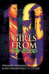 Girls From Da Hood 10 - Treasure Hernandez, Blake Karrington, T.C. Littles