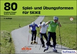 80 Spiel- und Übungsformen für SKIKE - Bucher, Walter; Bucher, Walter; Steger, Stephan