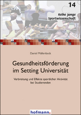 Gesundheitsförderung im Setting Universität - Daniel Möllenbeck