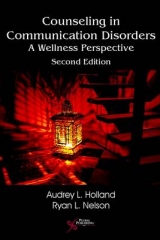 Counseling in Communication Disorders - Holland, Audrey L.; Nelson, Ryan L.