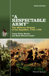 A Respectable Army - James Kirby Martin, Mark Edward Lender