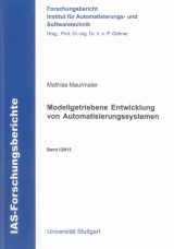 Modellgetriebene Entwicklung von Automatisierungssystemen - Mathias Maurmaier