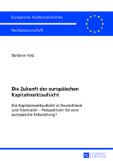 Die Zukunft der europäischen Kapitalmarktaufsicht - Stefanie Volz