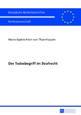 Der Todesbegriff im Strafrecht - Marie-Sophie Von Thannhausen