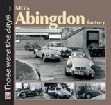 MG’s Abingdon Factory - Brian Moylan