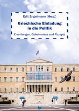 Griechische Einladung in die Politik - Andreas Deffner, Antonia Pauly, Werner Weimar-Mazur, Ute Altanis-Protzer, Fotini Tsalikoglou, Elena Chouzouri, Paul Gourgai, Petra Ewering, Andrea Dimitriadis, Thomas Pregel, Niki Eideneier, Judith Schiebel, Themistocles Chrysanthopoulos, Günter Lauke, Annerose Scheidig, Edit Engelmann, Heinz Zander, Melina Mercouri, Leonidas Chrysanthopoulos, Vougar Aslanov, Wolfgang Schulze, Maria Galitsas, Steffen Marciniak, William Mallinson, Kristina Edel, Martin Knapp, Marion Schneider, Sevastos P. Sampsounis