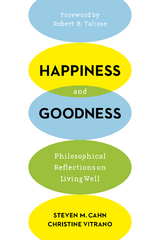 Happiness and Goodness - Steven Cahn, Christine Vitrano