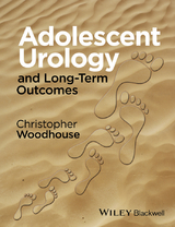 Adolescent Urology and Long-Term Outcomes - Christopher R. J. Woodhouse