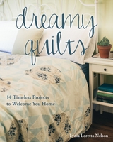 Dreamy Quilts -  Lydia Loretta Nelson