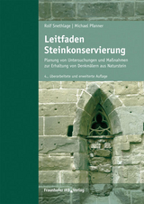 Leitfaden Steinkonservierung. - Snethlage, Rolf; Pfanner, Michael