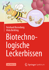 Biotechnologische Leckerbissen - Reinhard Renneberg, Viola Berkling