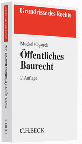 Öffentliches Baurecht - Stefan Muckel, Markus Ogorek