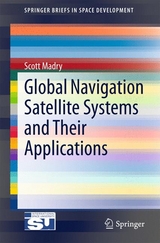 Global Navigation Satellite Systems and Their Applications - Scott Madry