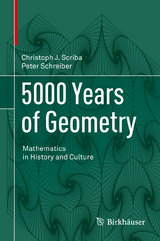 5000 Years of Geometry - Christoph J. Scriba, Peter Schreiber