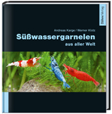 Süßwassergarnelen aus aller Welt - Andreas Karge, Werner Klotz