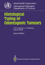 Histological Typing of Odontogenic Tumours - Kramer, Ivor R.H.; Pindborg, J.J.; Shear, M.