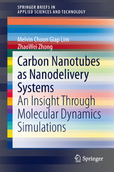 Carbon Nanotubes as Nanodelivery Systems - Melvin Choon Giap Lim, ZhaoWei Zhong