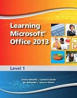 Learning Microsoft Office 2013 - Emergent Learning; Weixel, Suzanne; Wempen, Faithe; Skintik, Catherine