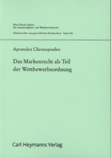 Das Markenrecht als Teil der Wettbewerbsordnung - Apostolos Chronopoulos