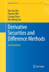 Derivative Securities and Difference Methods - Zhu, You-lan; Wu, Xiaonan; Chern, I-Liang; Sun, Zhi-zhong