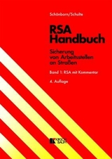 RSA Handbuch - Sicherung von Arbeitsstellen an Straßen - Schönborn, Hans D.; Schulte, Wolfgang