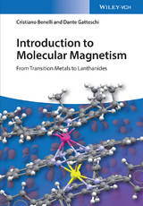 Introduction to Molecular Magnetism - Cristiano Benelli, Dante Gatteschi