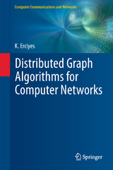 Distributed Graph Algorithms for Computer Networks - Kayhan Erciyes