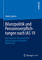 Bilanzpolitik und Pensionsverpflichtungen nach IAS 19 - Marko Ljubicic