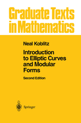 Introduction to Elliptic Curves and Modular Forms - Koblitz, Neal I.