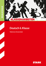 STARK Klassenarbeiten Realschule - Deutsch 6. Klasse - Veronika Schachner