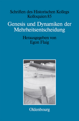 Genesis und Dynamiken der Mehrheitsentscheidung - 