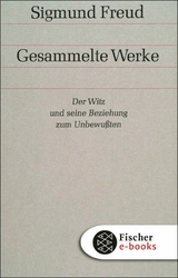 Der Witz und seine Beziehung zum Unbewußten -  Sigmund Freud