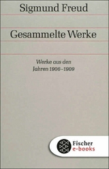 Werke aus den Jahren 1906-1909 -  Sigmund Freud